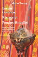 Encens, gommes, résines et poudres magiques: Utilisations magiques, vertus thérapeutiques et de bien-être (French Edition) cover image
