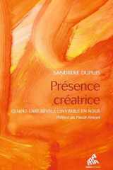 Présence créatrice: Quand l'art révèle l'invisible en nous cover image