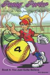 Penny Porter - the Pitcher From Pine Hills: Book 4: You Just Gotta Believe cover image