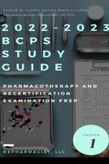 2022-2023 Board Certified Pharmacotherapy Specialist (BCPS) Study Guide: Pharmacotherapy and Recertification Examination Prep cover image
