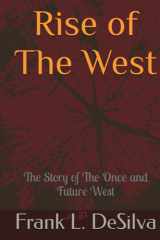 Rise of The West: The Story of The Once and Future West cover image