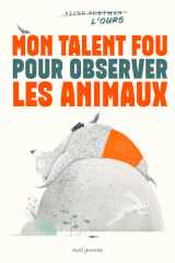 Mon talent fou pour observer les animaux cover image