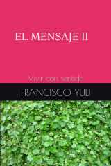 EL MENSAJE II: Vivir con sentido (Spanish Edition) cover image