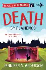 Death by Flamenco: An Easter Murder in Seville (Travel Can Be Murder Cozy Mystery Series) cover image