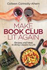 Make Book Club Lit Again Recipes and Ideas to Bring Classics to Life cover image