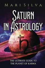 Saturn in Astrology: The Ultimate Guide to the Planet of Karma (Planets in Astrology) cover image