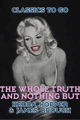 The Whole Truth and Nothing But cover image