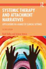 Systemic Therapy and Attachment Narratives Applications in a Range of Clinical Settings cover image