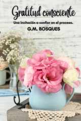 Gratitud consciente: Una invitación a confiar en el proceso cover image
