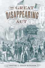 The Great Disappearing Act Germans in New York City, 1880-1930 cover image
