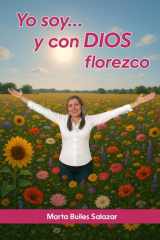 Yo soy... y con Dios florezco cover image