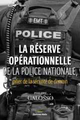 La réserve opérationnelle de la police nationale pilier de la sécurité de demain cover image