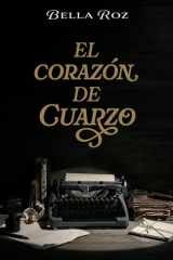 EL CORAZÓN DE CUARZO: Leyendas, rimas y ensayo (Spanish Edition) cover image