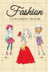 Fashion Coloring Book: Stylish Beauty Style Fashion for Adults, Other Cute Designs, Outfits for Women and Girls with Gorgeous | Relaxation | Modal ... Designer Clothing Collections | Fun Fashion cover image