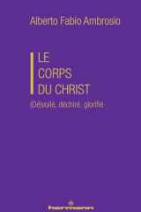 Le corps du Christ: (Dé)voilé, déchiré, glorifié cover image