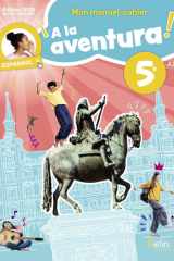 Manuel-Cahier Espagnol 5e ¡A la aventura!: Manuel-Cahier élève cover image