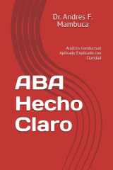 ABA Hecho Claro - Análisis Conductual Aplicado Explicado con Claridad cover image