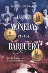Las tres monedas para el barquero: Un viaje familiar entre la memoria y la historia (Spanish Edition) cover image