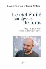 Ciel étoilé au-dessus de nous (Le) - Récit à deux voix face à la mort qui vient cover image