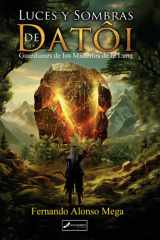 Luces y Sombras de Datôi: Guardianes de los Misterios de la Luna (Spanish Edition) cover image