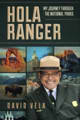 Hola Ranger, My Journey Through The National Parks cover image