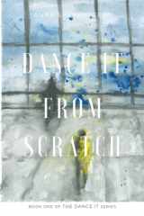 Dance It From Scratch: Book One Of The DANCE IT Series cover image