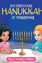 Zoe Discovers Hanukkah at Christmas cover image