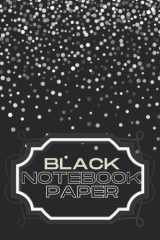 "Black Notebook Paper" 2022: For White Ink: A Black Page Journal For Gel Pens With Lined Paper cover image
