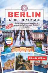 BERLIN Guide de voyage 2026: Guide pratique pour planifier le voyage parfait : conseils d’initiés et cartes (French Edition) cover image