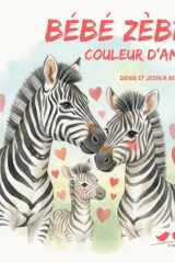 Bébé zèbre, couleur d'amour cover image