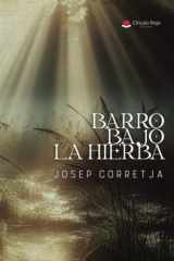 BARRO BAJO LA HIERBA (Spanish Edition) cover image