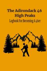 The Adirondack 46 High Peaks: Logbook/Journal To Record Your Progress On Becoming A 46er cover image