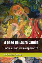 El peso de Laura Camila: Entre el caos y la esperanza (Novela de reflexión política) (Spanish Edition) cover image