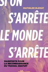 Si on s'arrête, le monde s'arrête - Manifeste pour la reconn cover image