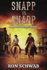 Snapp Vs. Snapp A Blood Hounds Novel cover image