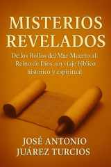 MISTERIOS REVELADOS: De los Rollos del Mar Muerto al Reino de Dios: Un Viaje Biblico, Historico y Espiritual cover image