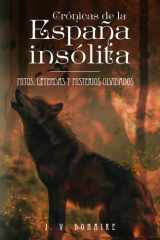CRÓNICAS DE LA ESPAÑA INSÓLITA: Mitos, leyendas y misterios olvidados (Spanish Edition) cover image
