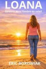 Loana – Survivre dans l’ombre du soleil (French Edition) cover image
