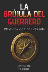 LA BRÚJULA DEL GUERRERO: Playbook de Una Leyenda (Becoming Warriors) (Spanish Edition) cover image