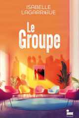 Le Groupe: Isabelle Lagarrigue, l'autrice de C'est l'histoire d'un amour, Grand Prix des blogueurs littéraires 2025 cover image