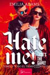 Hate me! That's the game! - Tomo 2 - Todo el tiempo contigo cover image