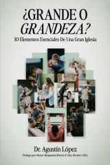 ¿Grande o Grandeza? - 10 Elementos Esenciales De Una Gran Iglesia cover image