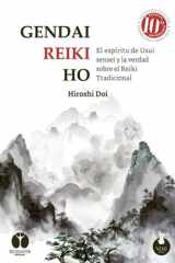 Gendai Reiki Ho: El espíritu de Usui sensei y la verdad sobre el Reiki Tradicional cover image
