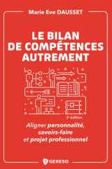 Le bilan de compétences autrement: Aligner personnalité, savoirs-faire et projet professionnel cover image
