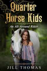 Quarter Horse Kids An All-Around Rider cover image