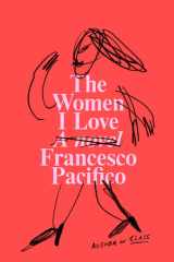 The Women I Love A Novel cover image