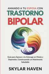 Amando a tu Esposa con trastorno bipolar - Guía para Apoyar a tu Cónyuge en Manía y Depresión, Construyendo un Matrimonio Saludable cover image