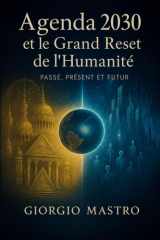 Agenda 2030 et le Grand Reset de l'Humanité: Passé, Présent et Futur (French Edition) cover image