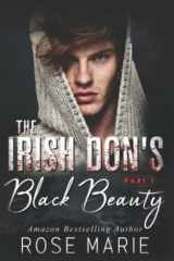 The Irish Don's Black Beauty: Part One: The Irish Mafia (The Savage O'Shea's) cover image