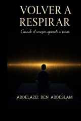 volver a respirar: Español cover image